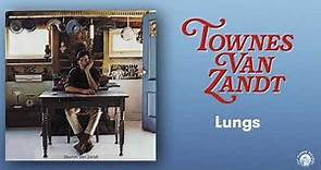 Townes Van Zandt - Lungs (Official Audio)