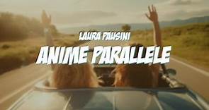 ANIME PARALLELE - Laura Pausini (Lyrics / Testo)