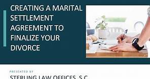 Creating a Marital Settlement Agreement to Finalize Your Divorce