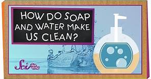 How Do Soap and Water Make Us Clean? | Chemistry for Kids