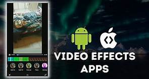 5 Best Video Effects Apps for Android & iOS