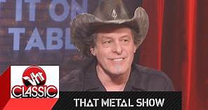 That Metal Show | Ted Nugent: Put (the Rest of) It on the Table | VH1 Classic
