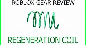 Roblox Gear Review #19: Regeneration Coil