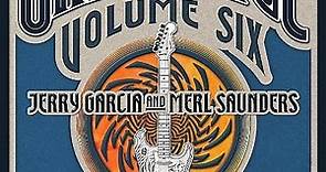 Jerry Garcia And Merl Saunders - GarciaLive Volume Six (July 5th 1973, Lion's Share)