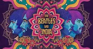 The Beatles And India - Official Trailer