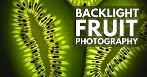 How to Photograph Fruit with Back Lighting - Start to Finish