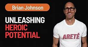 Mastering Anti-Fragile Confidence and Unleashing Heroic Potential with Brian Johnson