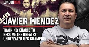 Javier Mendez Reveals Secrets to Crafting the Undefeated UFC Legacy | London Real