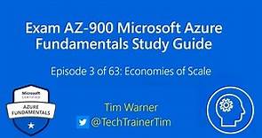 Exam AZ-900 Microsoft Azure Fundamentals Study Guide - Episode 3 - Economies of Scale