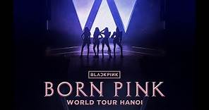 [FULL CONCERT] BORNPINK IN HANOI (VIETNAM) DAY 1 - BLACKPINK WORLD TOUR CONCERT 4K