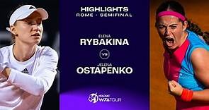 Elena Rybakina vs. Jelena Ostapenko | 2023 Rome Semifinal | WTA Match Highlights