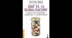 Libro: Reseña de 'Qué es la Globalización... (Ulrich Beck)'