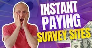 10 Instant Paying Survey Sites - NO Waiting! (Your Instant Cash Guide)