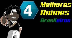 4 Melhores Animes Brasileiros (2020) [SÓ OS MELHORES!]