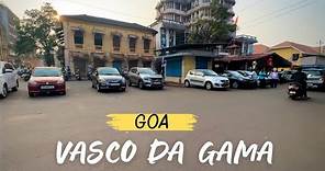 Vasco da Gama Tour || Vasco da Gama City tour Goa