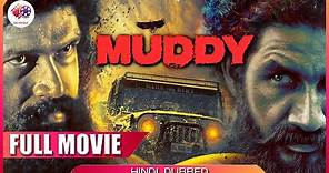 MUDDY | Hindi Dubbed Full Movie [4K] | Yuvan Krishna | Ridhaan Krishna | SN Media
