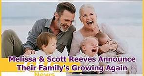 Melissa & Scott Reeves Announce Their Family's Growing Again