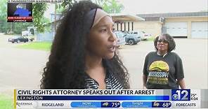 Mississippi civil rights attorney speaks out after arrest