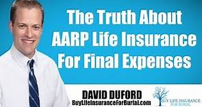 AARP LIfe Insurance - The TRUTH!