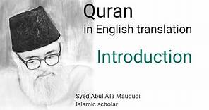Quran in English translation INTRODUCTION Syed Abul A'la Maududi | Calm Recitals