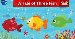 The Tale of Three fish | Classic Moral and bedtime story for kids