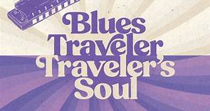 Blues Traveler "Traveler's Soul" Out Now!