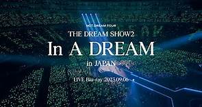 NCT DREAM / LIVE Blu-ray『NCT DREAM TOUR 'THE DREAM SHOW2 : In A DREAM' - in JAPAN』 Digest Movie