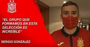 Sergio González: "El grupo que formamos en esta Selección es increíble"