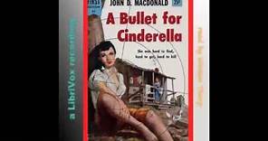 A Bullet for Cinderella by John D. Macdonald - FULL AUDIOBOOK