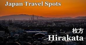 Japan: Local Travel Spots "Hirakata"