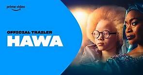 Hawa - Official Trailer | Prime Video Naija