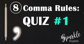 8 Comma Rules: 20 Question Comma Practice Quiz | English Writing and Punctuation