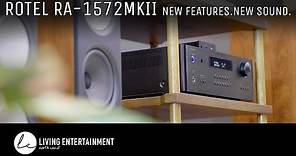 Rotel RA-1572 MKII: New Rotel Sound & New Features