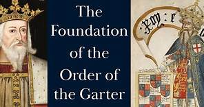 The Foundation of the Order of the Garter and Edward III