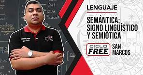 LENGUAJE - Semántica: Signo lingüístico y Semiótica [CICLO FREE]