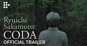 RYUICHI SAKAMOTO: CODA | Official Trailer | MUBI