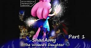 ShadAmy - The Wizard's Daughter part 1: Where am I?