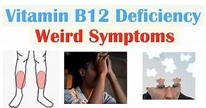 Vitamin B12 Deficiency Weird Symptoms (& Why They Occur)