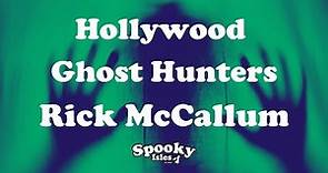 Rick McCallum | Hollywood Ghosts Hunters | Spooky Isles