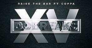 DC Breaks - 'Raise The Bar' feat. Coppa