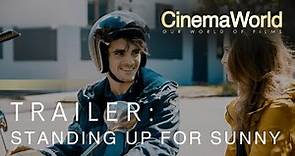 STANDING UP FOR SUNNY | OFFICIAL TRAILER | CinemaWorld