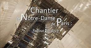 Restauration de Notre-Dame de Paris - Retour sur 2023