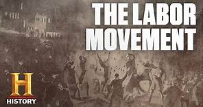 The Labor Movement in the United States | History