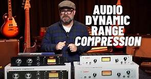 Audio Dynamic Range Compression | What it is and How it Works!