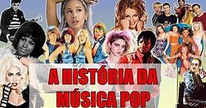 A HISTÓRIA DA MÚSICA POP | #músicapop