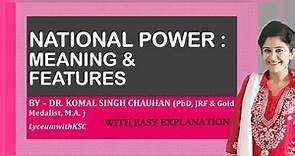 What is National Power ? Meaning and Features I Dr. Komal Singh Chauhan