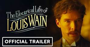 The Electrical Life of Louis Wain - Official Trailer (2021) Benedict Cumberbatch, Claire Foy