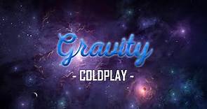 Gravity - Coldplay - ( Sub español + Lyrics )