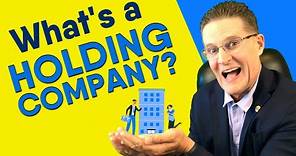 What is a Holding Company? (Explained Simply)