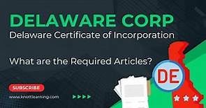 Delaware Certificate of Incorporation - What Information is Required?